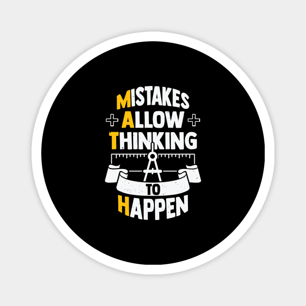 Mistakes Allow Thinking To Happen Magnet by Dolde08